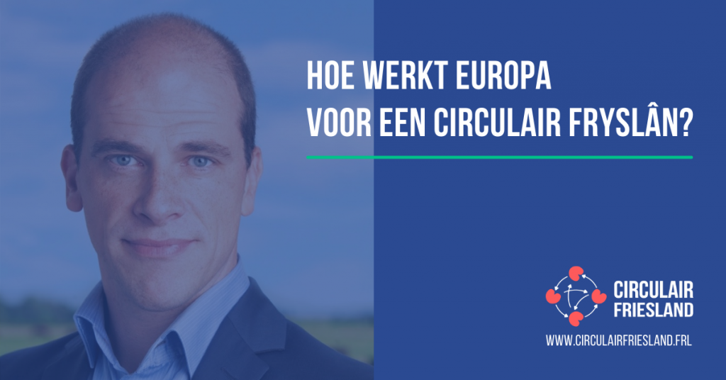 Terugkijken Circulair Café: Hoe werkt Europa voor een circulair Fryslân?