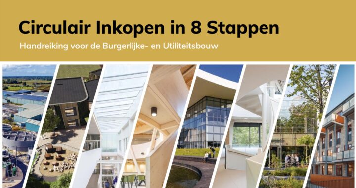 Circulair Inkopen in 8 Stappen: Handreiking voor de Burgerlijke- en Utiliteitsbouw